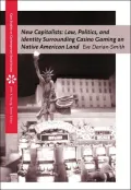New Capitalists: Law, Politics, and Identity Surrounding Casino Gaming on Native American Land
