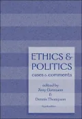 Ethics and Politics: Cases and Comments