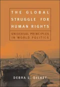 The Global Struggle for Human Rights: Universal Principles in World Politics