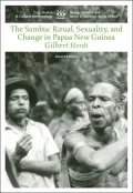 The Sambia: Ritual, Sexuality, and Change in Papua New Guinea