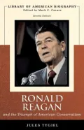 Ronald Reagan and the Triumph of American Conservatism (Library of American Biography Series)
