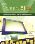 Century 21 Plus: Computer Applications with Document Formatting