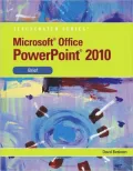 Microsoft PowerPoint 2010: Illustrated Brief