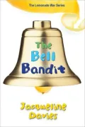 The Bell Bandit (The Lemonade War Series #3)