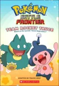 Pokemon Battle Frontier: Team Rocket Truce (Pokemon Junior Chapter Books Series)