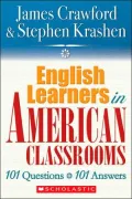 English Learners in American Classrooms: 101 Questions, 101 Answers