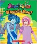 Where's Moe?: A Lift-the-Flap Book (Doodlebops Series)