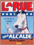 LaRue para alcalde: Cartas de la campaña (Larue for Mayor: Letters From the Campaign)