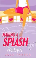 Robyn (Making a Splash Series #1)