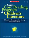 Your Core Reading Program & Children's Literature: Effective Strategies for Using the Best of Both