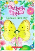 Dazzle's First Day (Butterfly Meadow Series #1)