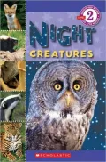 Night Creatures (Scholastic Reader Series: Level 2)