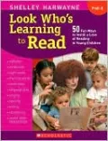 Look Who's Learning to Read: 50 Fun Ways to Instill a Love of Reading in Young Children