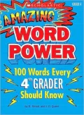 Amazing Word Power Grade 4: 100 Words Every 4th Grader Should Know