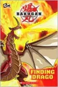 Finding Drago (Bakugan Battle Brawlers Series)