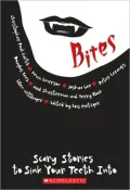 Bites: Scary Stories to Sink Your Teeth into