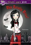 This Totally Bites! (Poison Apple Series)