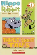 Hippo and Rabbit in Three Short Tales