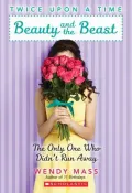 Beauty and the Beast: The Only One Who Didn't Run Away