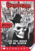 The Five Masks of Dr. Screem: Special Edition (Goosebumps Hall of Horrors #3)