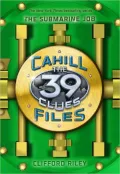The Submarine Job (The 39 Clues: The Cahill Files #2)