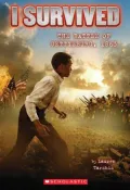 I Survived the Battle of Gettysburg, 1863 ( I Survived Series #7)