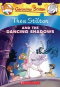 Book cover of Thea Stilton and the Dancing Shadows (Geronimo Stilton: Thea Series)