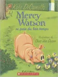 Mercy Watson Se Paie Du Bon Temps