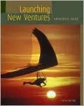 Launching New Ventures: An Entrepreneurial Approach