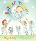 Bubble Trouble