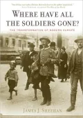 Where Have All the Soldiers Gone?: The Transformation of Modern Europe