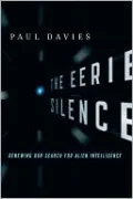 The Eerie Silence: Renewing Our Search for Alien Intelligence