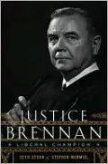 Justice Brennan: Liberal Champion