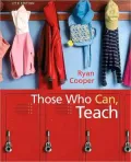 Those Who Can, Teach