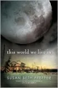 This World We Live In (Life As We Knew It Series #3)