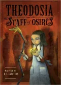 Theodosia and the Staff of Osiris (Theodosia Series #2)