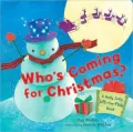 Who's Coming for Christmas?: A Holly Jolly Lift-the-Flap Book