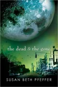 The Dead and the Gone (Life As We Knew It #2)