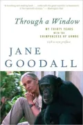 Through a Window: My Thirty Years with the Chimpanzees of Gombe