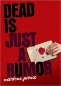 Dead Is Just a Rumor (Dead Is Series #4)