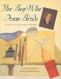Boy Who Drew Birds: A Story of John James Audubon