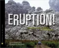 Eruption!: Volcanoes and the Science of Saving Lives