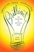 Brilliant: The Evolution of Artificial Light