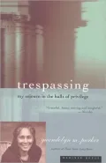 Trespassing: My Sojourn in the Halls of Privilege