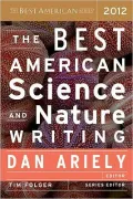 The Best American Science and Nature Writing 2012