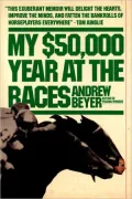 My $50,000 Year at the Races