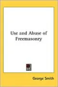 Use and Abuse of Freemasonry