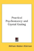Practical Psychomancy and Crystal Gazing