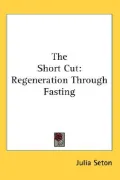 The Short Cut: Regeneration Through Fasting
