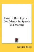 How to Develop Self Confidence in Speech and Manner